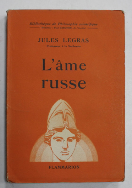 L 'AME RUSSE par JULES LEGRAS , 1934, PREZINTA SUBLINIERI *
