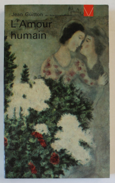 L 'AMOUR HUMAIN par JEAN GUITTON , 1948