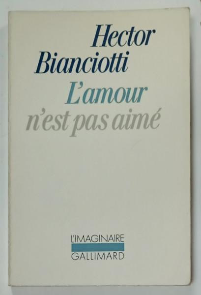 L ' AMOUR N ' EST PAS AIME par HECTOR BIANCIOTTI , 1996