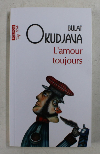 L ' AMOUR TOUJOURS de BULAT OKUDJAVA , 2020