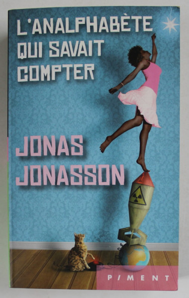 L ' ANALPHABETE QUI SAVAIT COMPTER par JONAS JONASSON , 2013