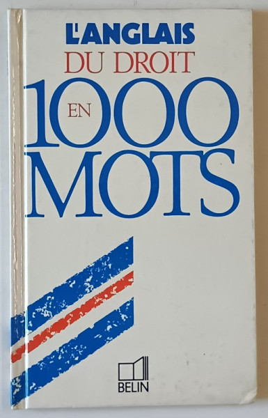 L ' ANGLAIS DU DROIT EN 1000 MOTS par MICHAEL BROOKES et CHRISTIANE TREUTENAERE , 1994