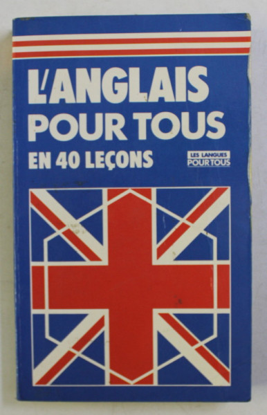 L ' ANGLAIS POUR TOUS EN 40 LECONS par JO - ANN PETERS et JEAN - MICHEL RIVERS , 1978