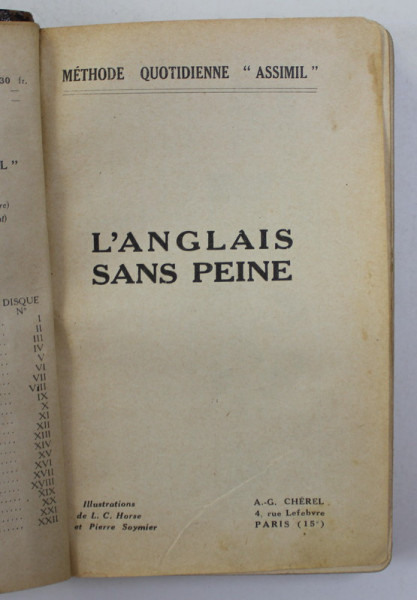 L 'ANGLAIS SANS PEINE - METHODE QUOTIDIENNE ' ASSIMIL ' , EDITIE INTERBELICA , PREZINTA SUBLINIERI CU CREION COLORAT *