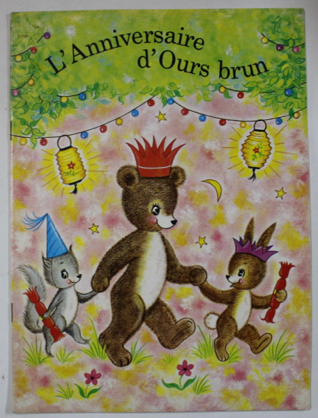 L 'ANNIVERSAIRE D 'OURS BRUN , ANII '80