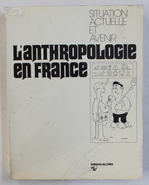 L' ANTHROPOLOGIE EN FRANCE , SITUATION ACTUELLE ET AVENIR , PARIS 18-22 AVRIL 1977 , 1979