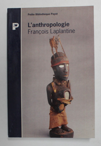 L 'ANTHROPOLOGIE par FRANCOIS LAPLANTINE , 1995