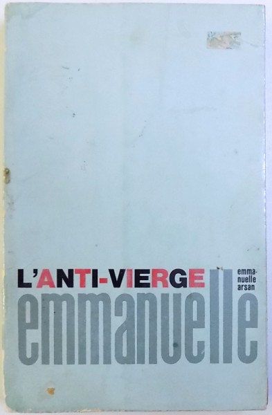 L  ' ANTI  - VIERGE EMANUELLE par EMANUELLE ARSAN , 1988