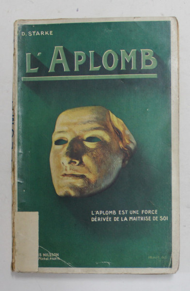 L 'APLOMB par D. STARKE , EDITIE DE INCEPUT DE SECOL XX