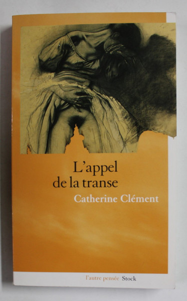 L 'APPEL DE LA TRANSE par CATHERINE CLEMENT , 2011