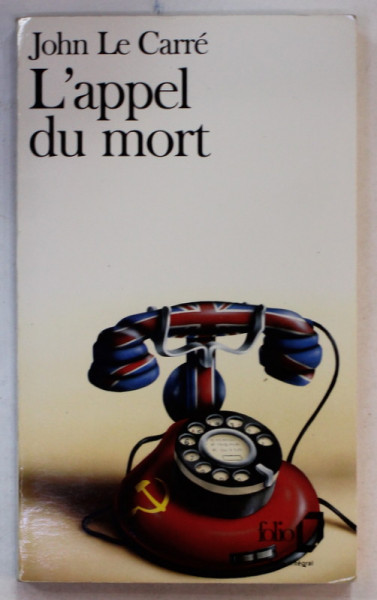 L 'APPEL DU MORT par JOHN LE CARRE , 1992