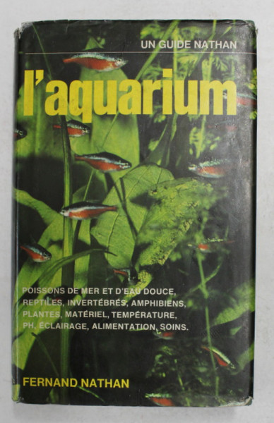 L 'AQUARIUM - UNE GUIDE NATHAN - POISSONS DE MER ET D ' EAU DOUCE ....ALIMENTATION , SOINS , par  FRANCESCO BIANCHI ...ALESSANDRO C. ROSSI , 1977