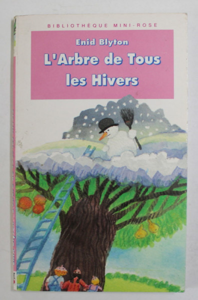 L 'ARBRE DE TOUS LES HIVERS par ENID BLYTON , illustrations de JEANNE BAZIN , 1991