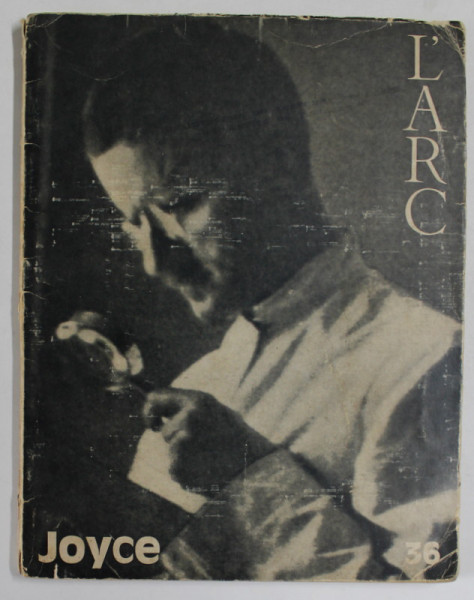 L 'ARC , REVUE TRIMESTRIELLE , No. 36 , subjet  : JOYCE ET LE ROMAN MODERNE ,  1968