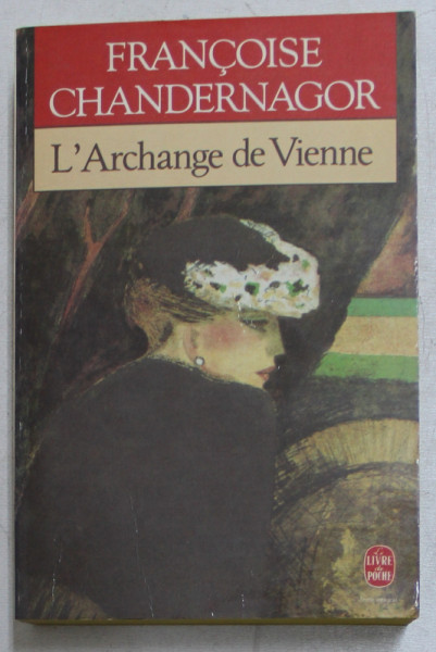 L ' ARCHANGE DE VIENNE - roman par FRANCOISE CHANDERNAGOR , 1991