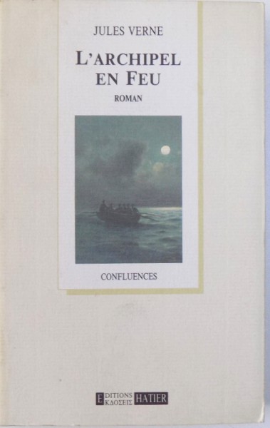 L ' ARCHIPEL EN FEU - ROMAN  par JULES VERNE , 1994