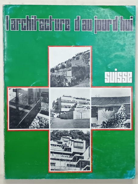 L 'ARCHITECTURE D 'AUJOURD ' HUI , REVUE , SUBJET : SUISSE , NO. 121 , 1965