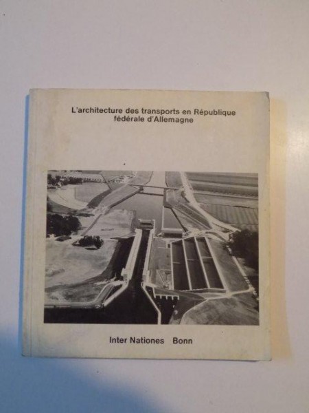 L' ARHITECTURE DES TRANSPORTS EN REPUBLIQUE FEDERALE D' ALLEMAGNE par KARLHANS MULLER  1981