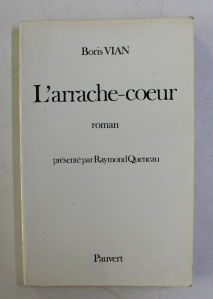 L 'ARRACHE - COEUR - roman par BORIS VIAN , 1989