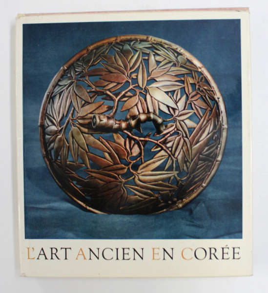 L 'ART ANCIEN EN COREE par WERNER FORMAN et JAROSLAV BARINKA , 1962