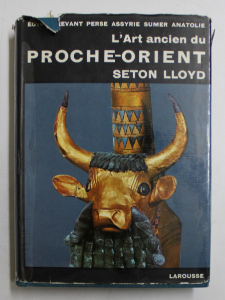 L ' ART ANCIENE DU PROCHE - ORIENT par SETON LLOYD , 1964