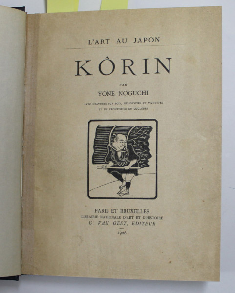 L 'ART AU JAPON - KORIN / HOKUSAI par YONE NOGUCHI , COLIGAT DE DOUA CARTI , 1926 - 1928
