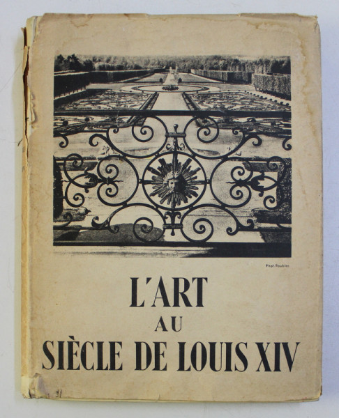 L' ART AU SIECLE DE LOUIS XIV par PIERRE PRADEL , 1949