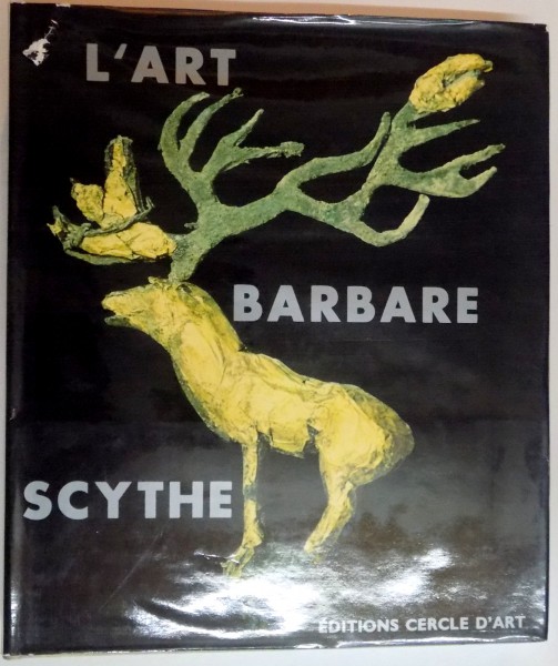 L ' ART BARBARE SCYTHE par GEORGES CHARRIERE , 1971
