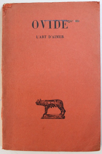 L' ART  D 'AIMER  par OVIDE , EDITIE BILINGVA FRANCEZA - LATINA , 1960
