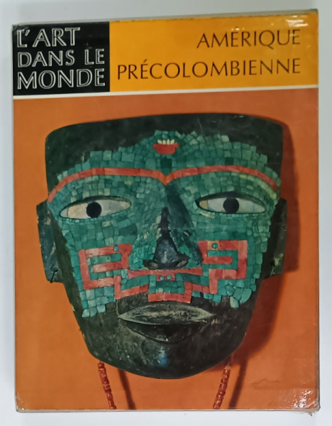 L ' ART DANS LE MONDE : AMERIQUE PRECOLOMBIENE , par HANS - DIETRICH DISSELHOFF  et SIGVALD LINNE , 1961