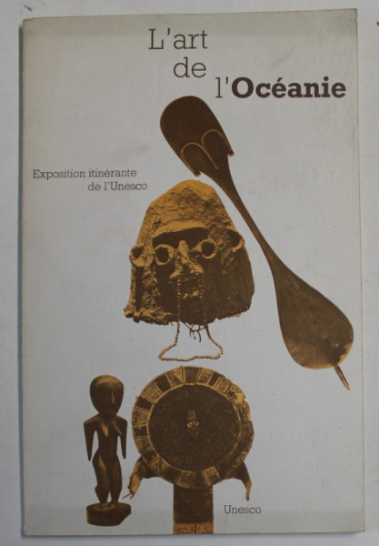 L 'ART DE L 'OCEANIE , EXPOSITION ITINERANTE DE L 'UNESCO , 1975