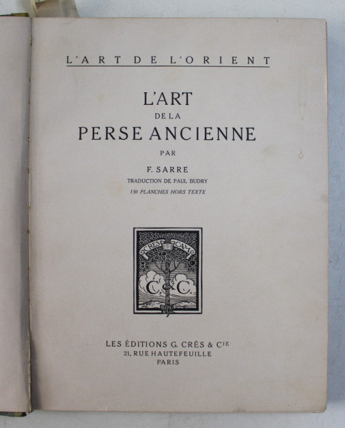 L ' ART DE LA PERSE ANCIENNE par F. SARRE