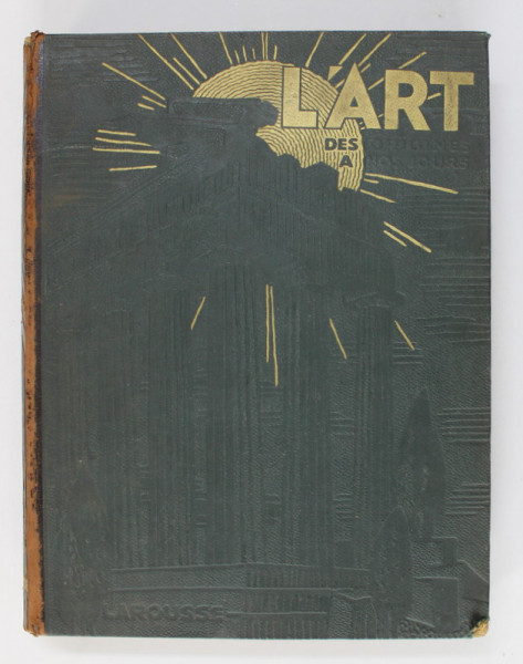 L 'ART DES ORIGINES A NOS JOURS par LEON DESHAIRS , TOME PREMIER , 1932