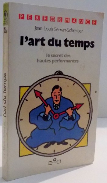 L ' ART DU TEMPS , LE SECRET par JEAN LOUIS SERVAN SCHREIBER , 1983