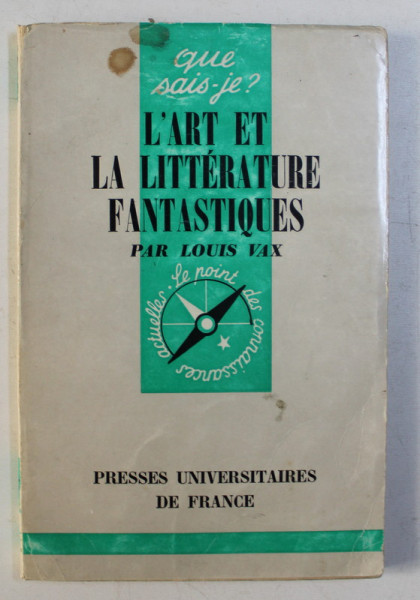 L' ART ET LA LITTERATURE FANTASIQUES par LOUIS VAX , 1963