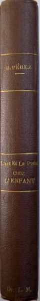 L' ART ET LA POESIE CHEZ L ' ENFANT par BERNARD PEREZ , 1888