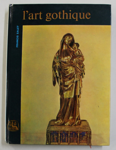 L 'ART GOTHIQUE par FRANCIS SALET , 1963