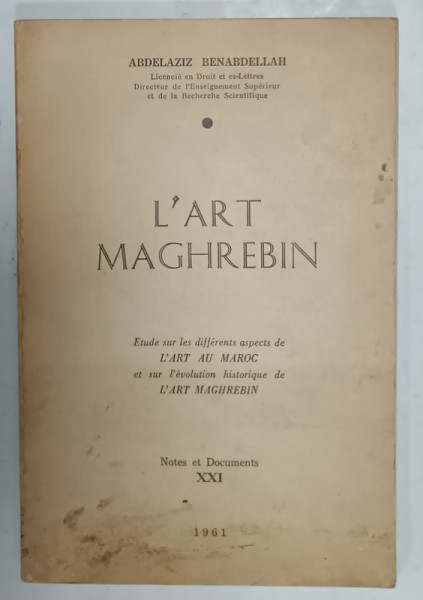 L 'ART MAGHREBIN par ABDELAZIZ BENABDELLAH , 1961