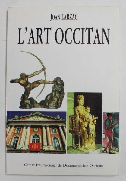 L 'ART OCCITAN par JOAN LARZAC , 1989