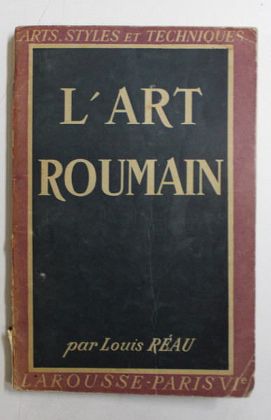 L 'ART ROUMAIN par LOUIS REAU , 1947