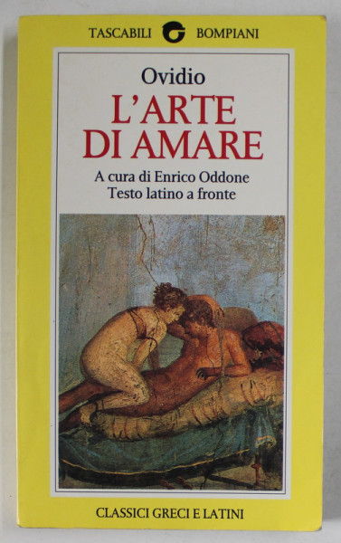 L 'ARTE DI AMARE COME GUARIR DA AMORE COSMETICI di PUBLIO OVIDIO NASONE , 1994 , PREZINTA INSEMNARI SI SUBLINIERI *