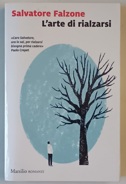 L 'ARTE DI RIALZARSI di SALVATORE FALZONE , 2018, TEXT IN LIMBA ITALIANA