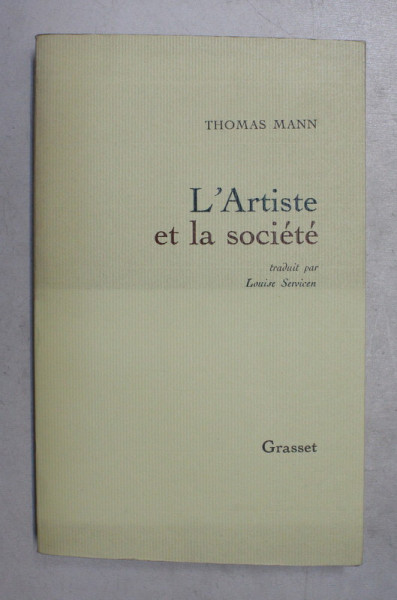 L 'ARTISTE ET LA SOCIETE par THOMAS MANN  - PORTRAITS , ETUDES , SOUVENIRS , 1973
