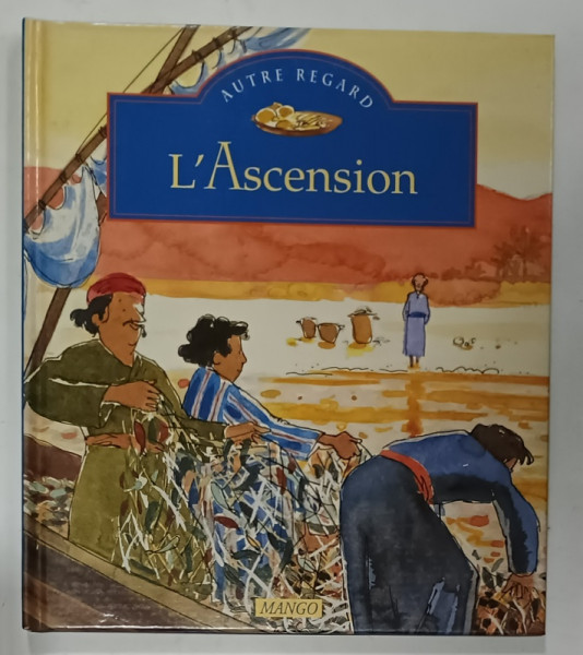 L 'ASCENSION par ALAIN ROYER et GEORGES CARPENTIER , illustrations SOPHIE DE SEYNES , 1995