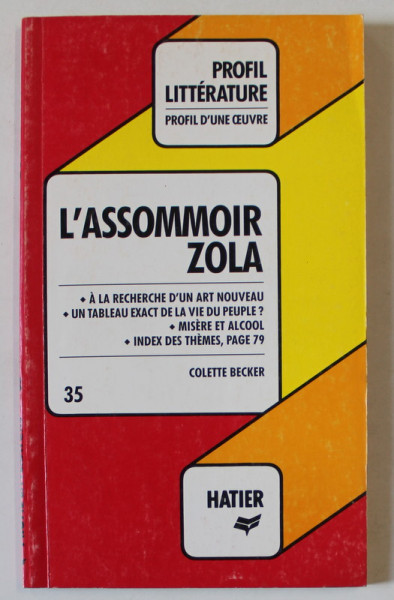 L 'ASSOMMOIR par ZOLA , analyse critique par COLETTE BECKER , 1991
