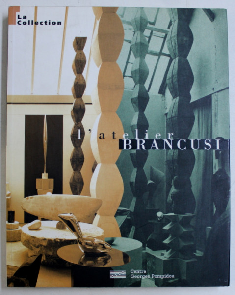 L ' ATELIER BRANCUSI par MARIELLE TABART , 1997