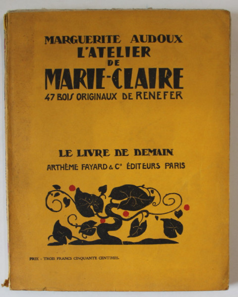 L 'ATELIER DE MARIE - CLAIRE par MARGUERITE AUDOUX , 47 BOIS ORIGINAUX de RENEFER , 1928