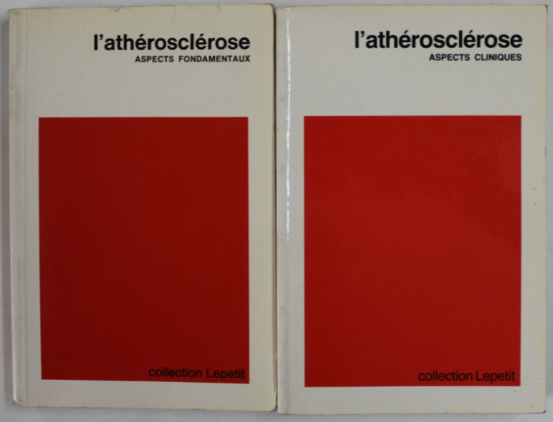 L' ATHEROSCLEROSE , ASPECTS FONDAMENTAUX / ASPECTS CLINIQUES , coordinateur B. JACOTOT , DEUX VOLUMES , 1982