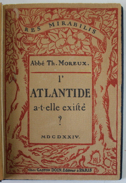 L 'ATLANTIDE A-T-ELLE EXISTE ? par ABBE TH, MOREUX , 1914