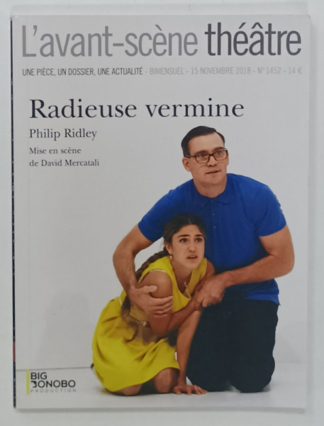 L 'AVANT - SCENE THEATRE , BIMENSUEL , SUBJET : RADIEUSE VERMINE  par PHILIP RIDLEY  , No. 1452 , APARUTA  2018
